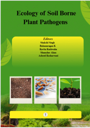 Ecology of Soil Borne Plant Pathogens