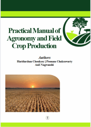 Practical Manual of Agronomy and Field Crop Production